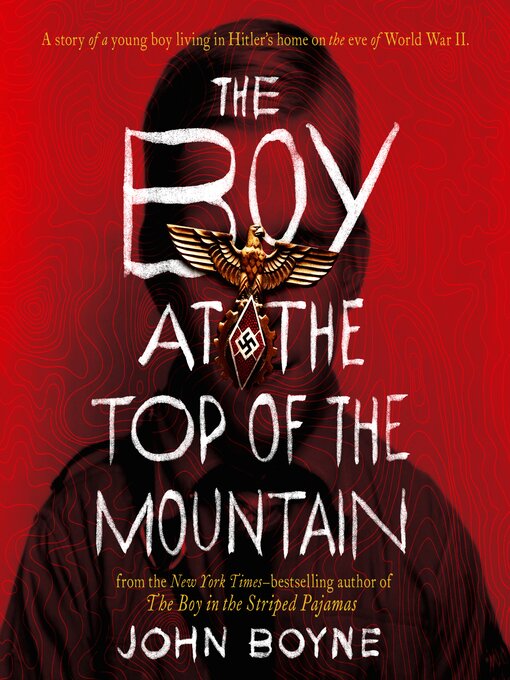 Title details for The Boy at the Top of the Mountain by John Boyne - Available